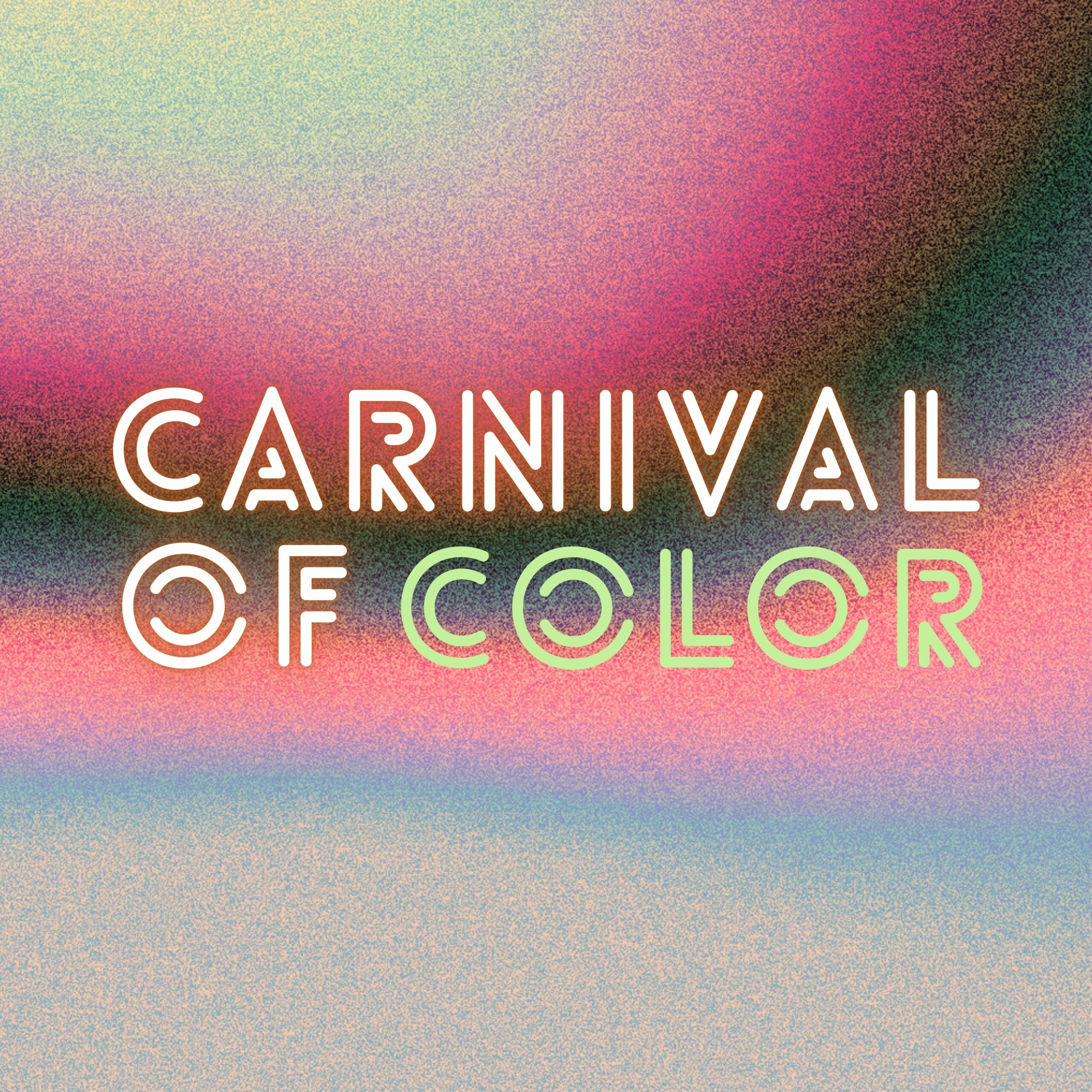 Copy of carnival of color