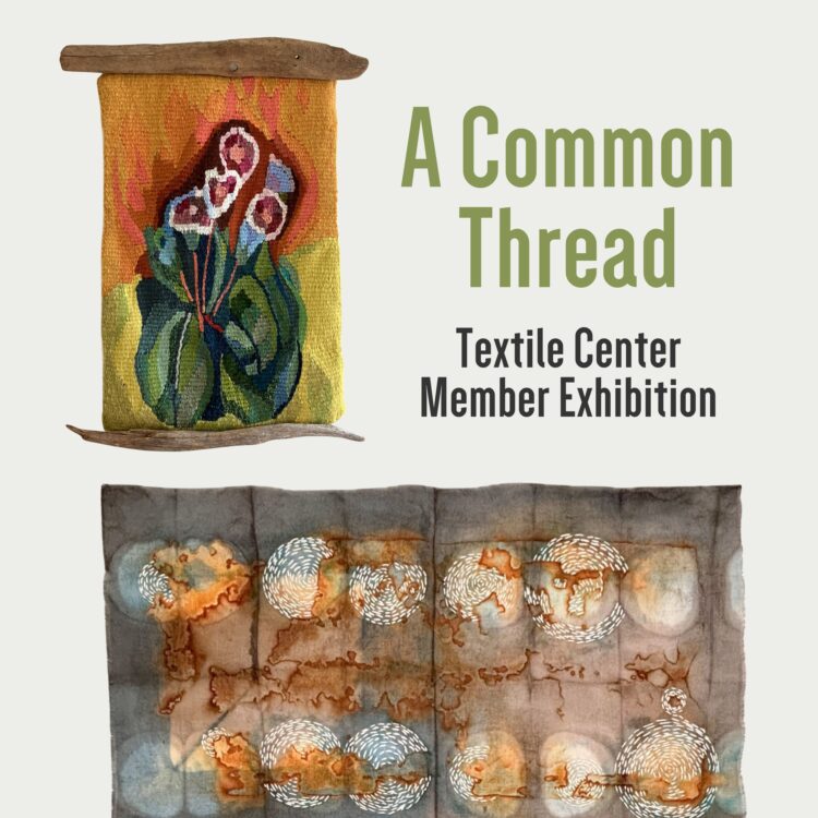 Artist Reception for A Common Thread: August 6, 5 - 7 pm